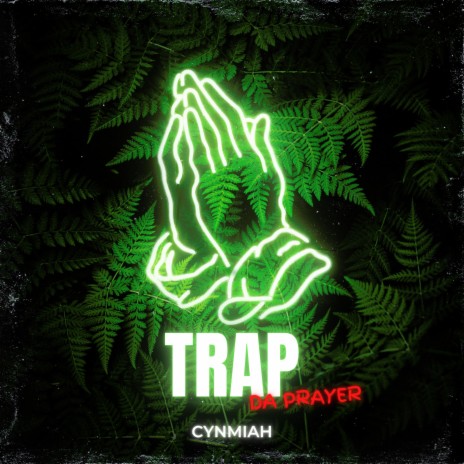 Trap Da Prayer | Boomplay Music