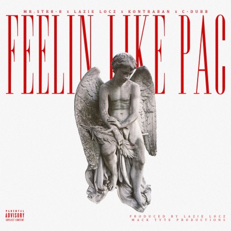 Feelin Like Pac ft. Lazie Locz, Kontraban & C-Dubb | Boomplay Music