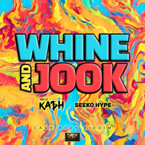 Whine and Jook ft. Seeko Hype