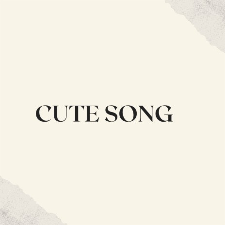 Cute Song | Boomplay Music