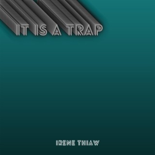 It Is A Trap