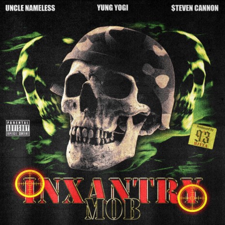 InXantry Mob ft. Yung Yogi, $teven Cannon & 93Hitta | Boomplay Music
