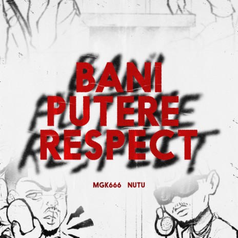 Bani, Putere, Respect ft. Nutu | Boomplay Music