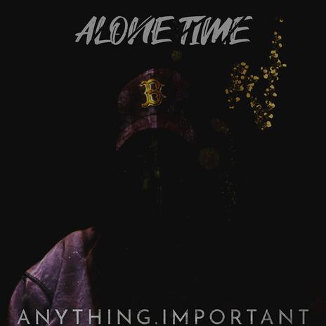 Alone Time | Boomplay Music