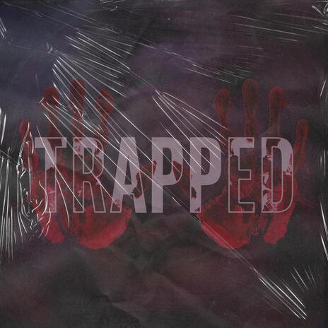 Trapped | Boomplay Music