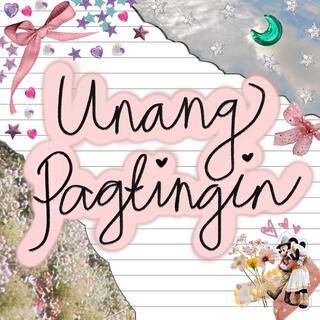 Unang Pagtingin lyrics | Boomplay Music