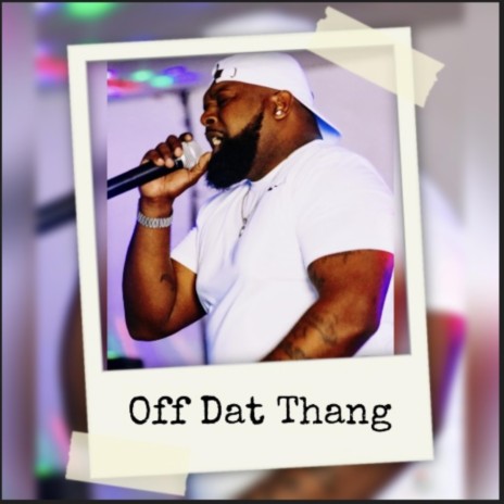 Off Dat Thang | Boomplay Music