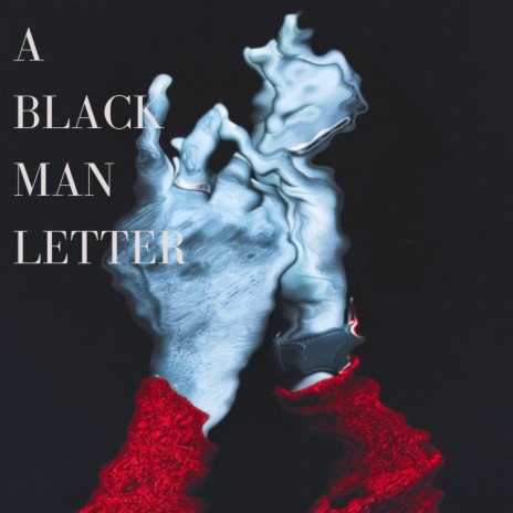 BLACK MAN LETTER | Boomplay Music