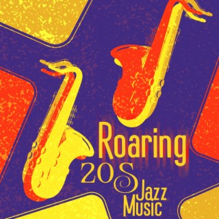 Roaring 20s Jazz Music – Great Mix Jazz 2023