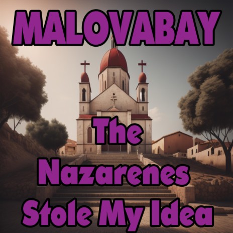 The Nazarenes Stole My Idea | Boomplay Music