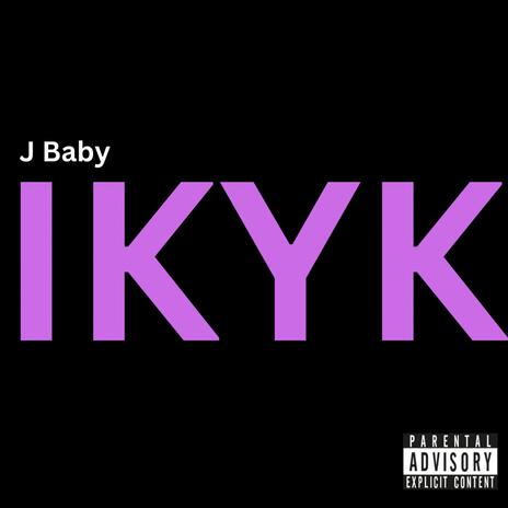 IKYK | Boomplay Music