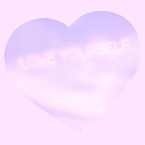 love yourself | Boomplay Music
