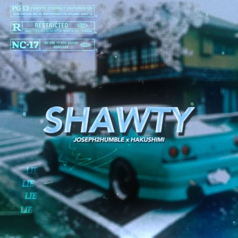 Shawty ft. Hakushimi