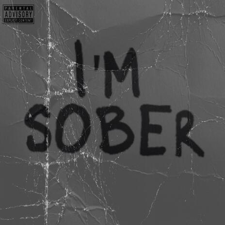 I'm Sober | Boomplay Music