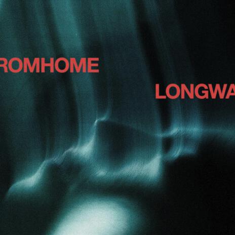 LONGWAYFROMHOME | Boomplay Music