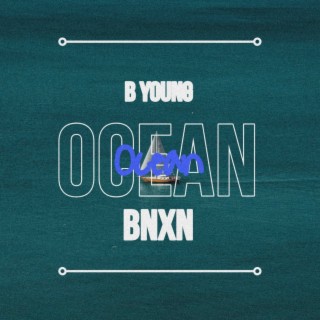 Ocean ft. BNXN lyrics | Boomplay Music