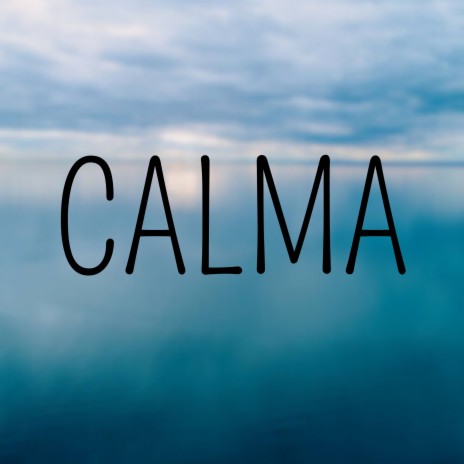 Calma ft. Alabanzas Cristianas & Coros Pentecostales | Boomplay Music