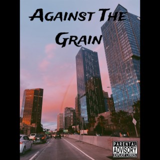 Against The Grain