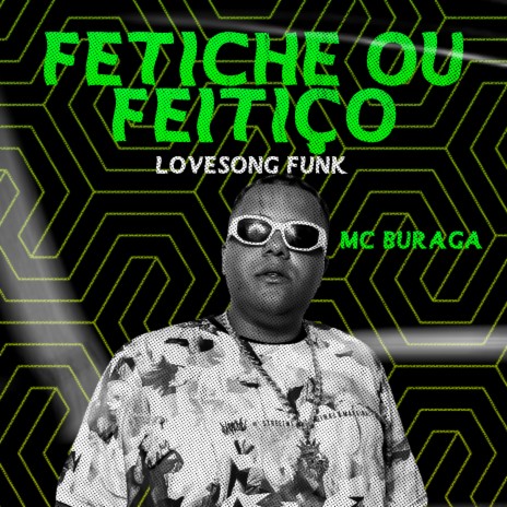 Fetiche ou Feitiço (Lovesong Funk) | Boomplay Music