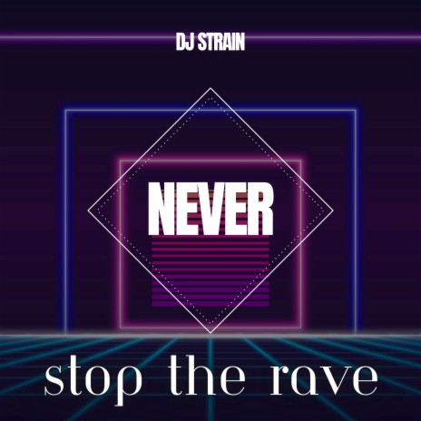 Never Stop The Rave