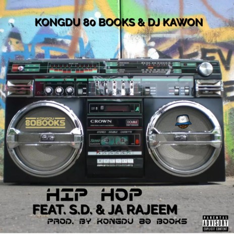 Hip Hop ft. Kongdu 80 Books, S.D. & Ja Rajeem | Boomplay Music