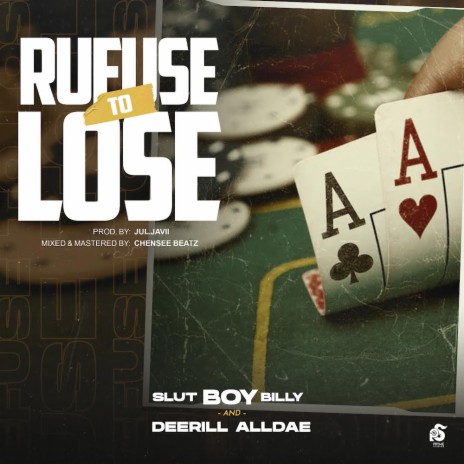 Refuse To Lose ft. Deerill Alldae | Boomplay Music
