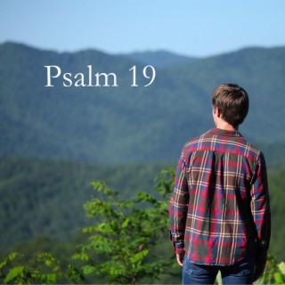 Psalm 19 lyrics | Boomplay Music