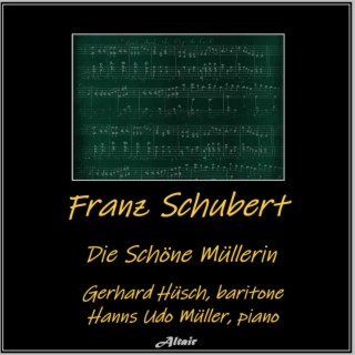 Franz Schubert: Die Schöne Müllerin