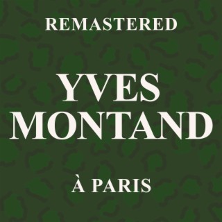 Download Yves Montand Album Songs: À Paris (Remastered) | Boomplay.