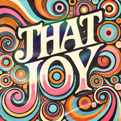 That Joy | Boomplay Music