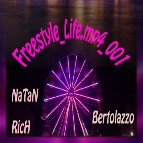 Freestyle_Life_001 ft. bertolazzo | Boomplay Music