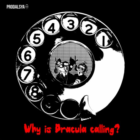Why Is Dracula calling?