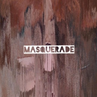 Masquerade lyrics | Boomplay Music