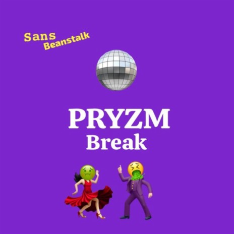 PRYZM Break | Boomplay Music