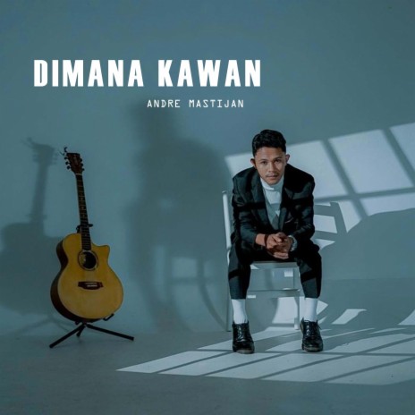 DIMANA KAWAN | Boomplay Music