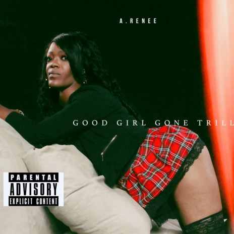 Good Girl Gone Trill | Boomplay Music