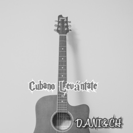 Cubano Levántate ft. CH