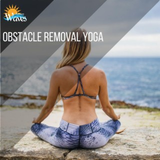 Obstacle Removal Yoga