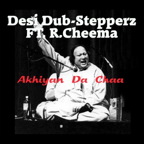 Akhiyan Da Chaa ft. R. Cheema | Boomplay Music