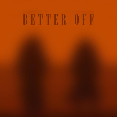 Better Off ft. DxU | Boomplay Music