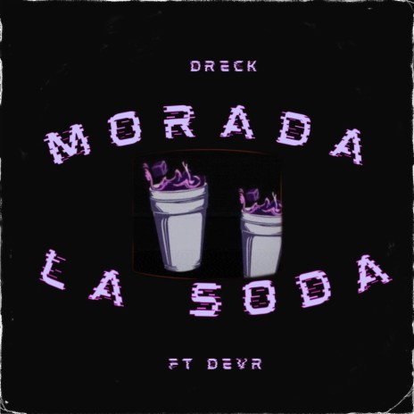 MORADA LA SODA ft. DEVR | Boomplay Music