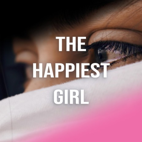 The Happiest Girl (Sentimental Piano Version)