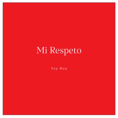 Mi Respeto | Boomplay Music