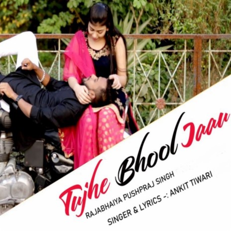 Tujhe Bhool Jaau | Boomplay Music