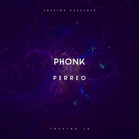 PHONK PERREO | Boomplay Music