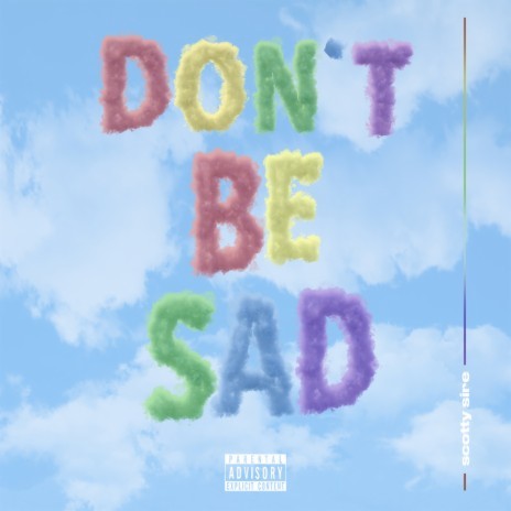 Don't Be Sad | Boomplay Music