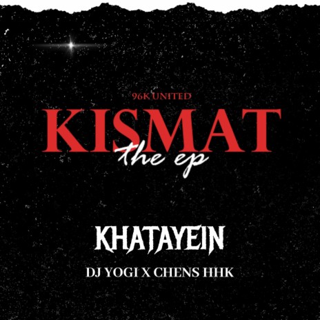 KHATAYEIN (KISMAT EP) ft. Dj Yogi | Boomplay Music