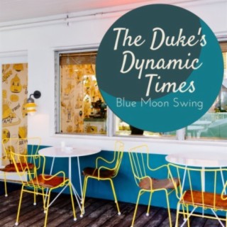 The Duke's Dynamic Times