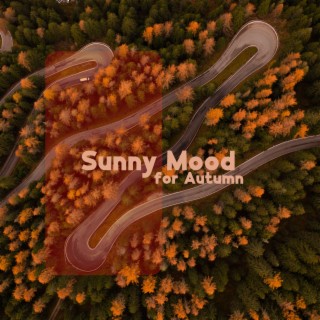 Sunny Mood for Autumn: Happy Bossa Nova for Good Feeling and Positive Vibes (Jazz Music)