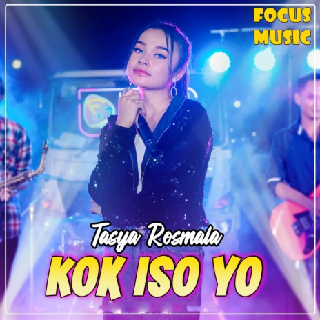 Kok Iso Yo ft. Tasya Rosmala | Boomplay Music